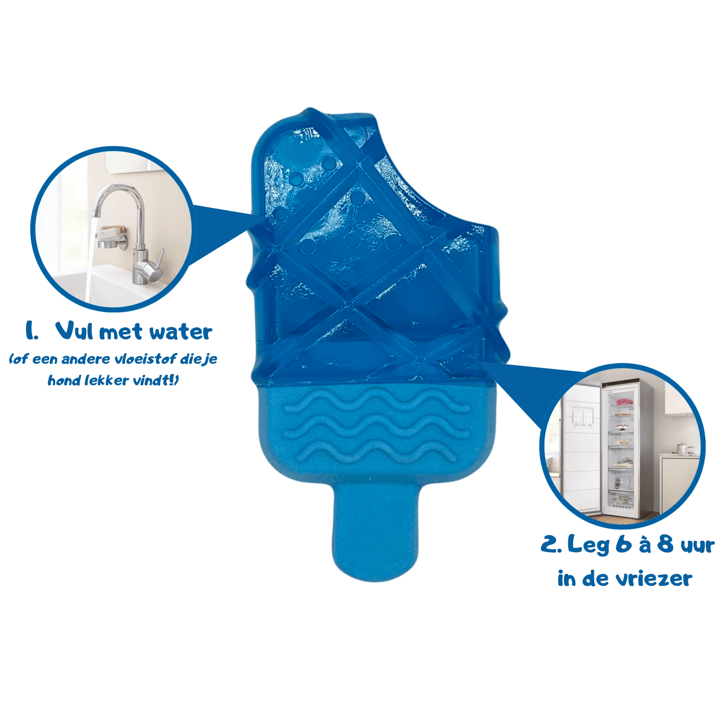 Instructieafbeelding: vul het speeltje met water en vries 6-8 uur in voor een verfrissende traktatie voor je hond.